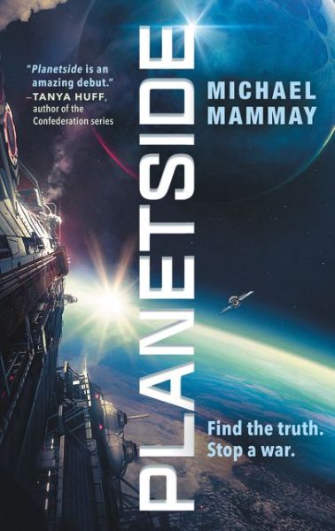 Planetside - Michael Mammay - Books - HarperCollins Publishers Inc - 9780062694669 - July 31, 2018