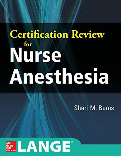 Certification Review for Nurse Anesthesia - Shari Burns - Books - McGraw-Hill Education - Europe - 9780071827669 - August 28, 2014