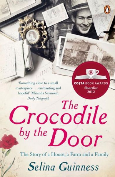 Cover for Selina Guinness · The Crocodile by the Door: The Story of a House, a Farm and a Family (Paperback Book) (2013)