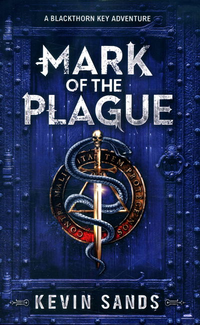 Cover for Kevin Sands · Mark of the Plague (A Blackthorn Key adventure) - The Blackthorn series (Paperback Book) (2017)