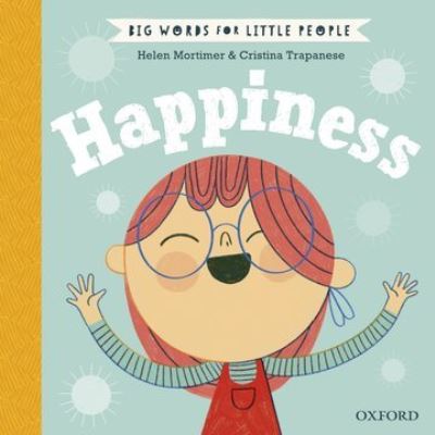 Cover for Helen Mortimer · Big Words for Little People Happiness (Inbunden Bok) (2021)