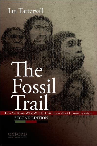 Cover for Ian Tattersall · The Fossil Trail: How We Know What We Think We Know About Human Evolution (Paperback Book) (2008)