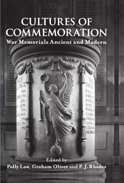 Cover for Rhodes, P.J. (Honorary Professor of Ancient History, University of Durham; Fellow of the British Academy) · Cultures of Commemoration: War Memorials, Ancient and Modern - Proceedings of the British Academy (Map) (2012)