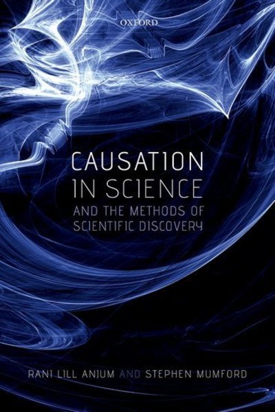 Cover for Anjum, Rani Lill (Researcher, Researcher, Norwegian University of Life Sciences (NMBU)) · Causation in Science and the Methods of Scientific Discovery (Hardcover Book) (2018)
