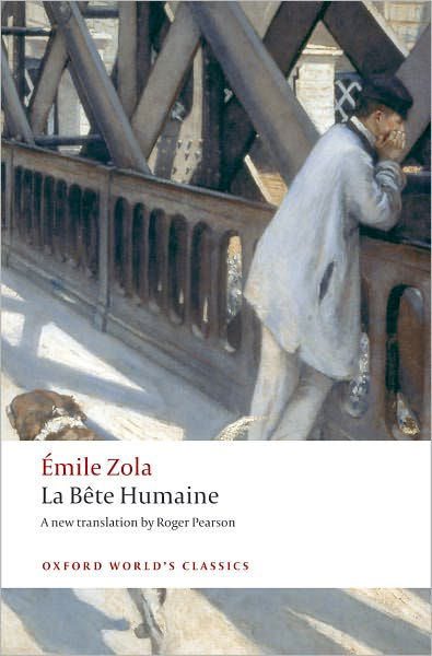 Cover for Emile Zola · La Bete humaine - Oxford World's Classics (Taschenbuch) (2009)