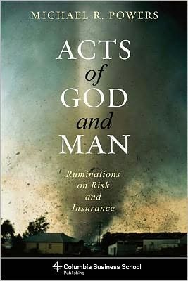 Cover for Michael Powers · Acts of God and Man: Ruminations on Risk and Insurance (Inbunden Bok) (2011)
