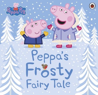 Cover for Peppa Pig · Peppa Pig: Peppa's Frosty Fairy Tale - Peppa Pig (Pocketbok) (2019)