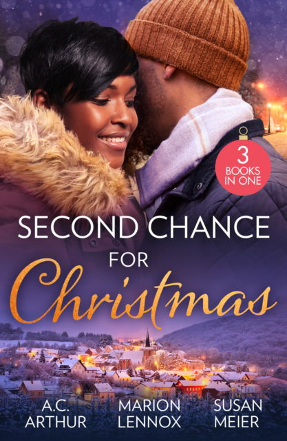 Cover for A.C. Arthur · Second Chance For Christmas: One Mistletoe Wish (the Taylors of Temptation) / Christmas Where They Belong / Reunited Under the Mistletoe (Paperback Book) (2024)