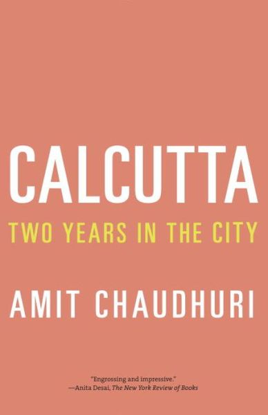 Cover for Amit Chaudhuri · Calcutta (Vintage) (Paperback Book) (2015)