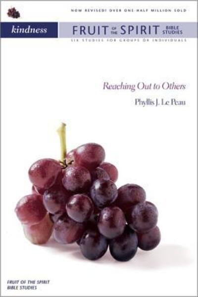 Cover for Phyllis J. Le Peau · Kindness: Reaching Out to Others - Fruit of the Spirit Bible Studies (Paperback Bog) [New edition] (2001)