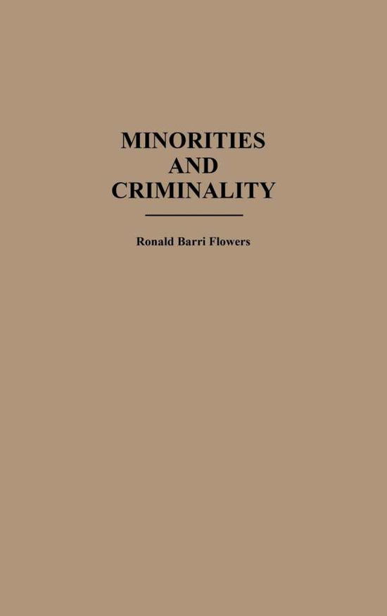 Cover for R. Barri Flowers · Minorities and Criminality (Paperback Book) (1988)