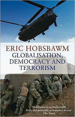 Cover for Eric Hobsbawm · Globalisation, Democracy And Terrorism (Pocketbok) (2008)