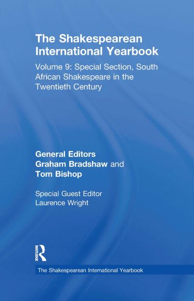 Cover for Graham Bradshaw · The Shakespearean International Yearbook: Volume 9: Special Section, South African Shakespeare in the Twentieth Century - The Shakespearean International Yearbook (Paperback Book) (2020)