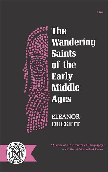 Cover for Eleanor Duckett · The Wandering Saints of the Early Middle Ages (Pocketbok) (2024)