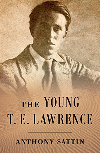 Cover for Anthony Sattin · The Young T. E. Lawrence (Hardcover Book) (2015)