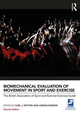 Cover for Carl Payton · Biomechanical Evaluation of Movement in Sport and Exercise: The British Association of Sport and Exercise Sciences Guide - BASES Sport and Exercise Science (Paperback Book) (2017)