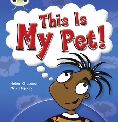 Bug Club Non-fiction Yellow B/1C This My Pet 6-pack - BUG CLUB - Helen Chapman - Books - Pearson Education Limited - 9780433014669 - September 8, 2010