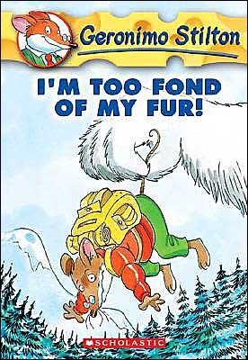 Cover for Geronimo Stilton · I'M Too Fond of My Fur! (Geronimo Stilton #4) - Geronimo Stilton (Paperback Book) (2004)