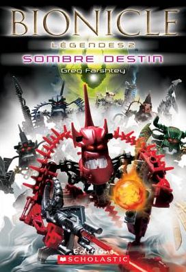 Cover for Greg Farshtey · Bionicle L?gendes: Sombre Destin (Book) [French edition] (2007)