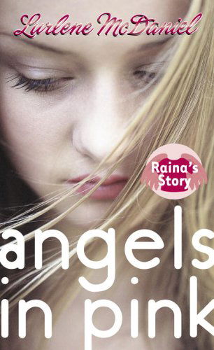 Cover for Lurlene Mcdaniel · Angels in Pink: Raina's Story (Paperback Book) (2006)