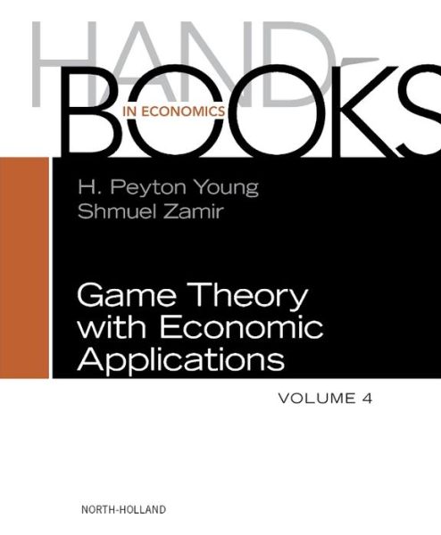 Handbook of Game Theory - Handbook of Game Theory with Economic Applications - Peyton Young - Books - Elsevier Science & Technology - 9780444537669 - September 5, 2014
