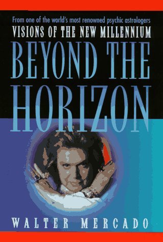 Cover for Walter Mercado · Beyond the Horizon: Visions of the New Millennium (Hardcover Book) [First edition] (1997)