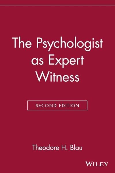Cover for Blau, Theodore H. (Tampa, Florida) · The Psychologist as Expert Witness (Paperback Book) [2nd edition] (2001)