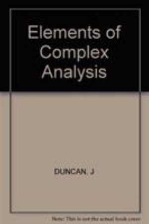 Cover for John Duncan · Elements of Complex Analysis (Hardcover bog) (1968)