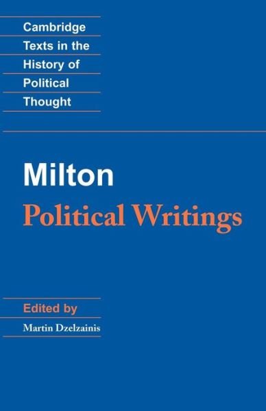 Milton: Political Writings - Cambridge Texts in the History of Political Thought - John Milton - Books - Cambridge University Press - 9780521348669 - February 21, 1991