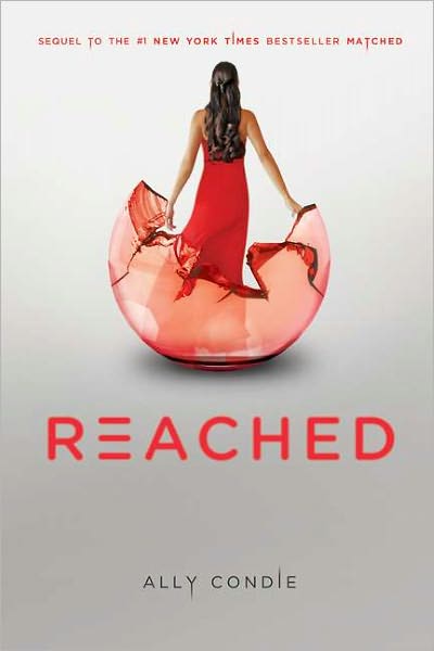 Cover for Ally Condie · Reached (Matched Trilogy Book 3) (Hardcover Book) [First edition] (2012)