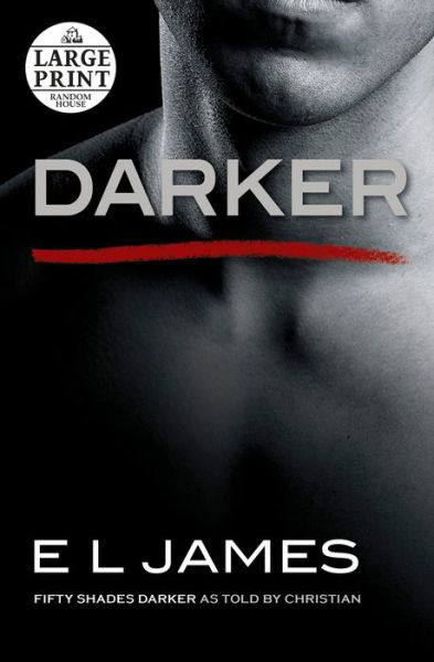 Darker: Fifty Shades Darker as Told by Christian - Fifty Shades of Grey Series - E L James - Bücher - Diversified Publishing - 9780525634669 - 19. Dezember 2017