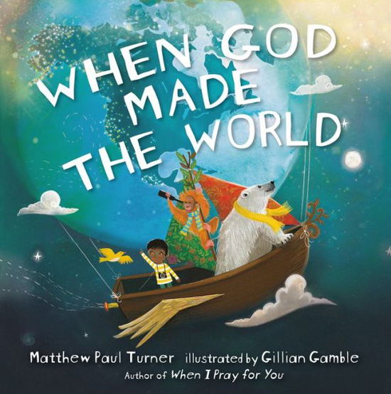 Cover for Matthew Paul Turner · When God Made the World (Gebundenes Buch) (2020)