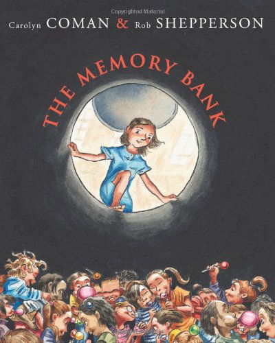 Cover for Carolyn Coman · The Memory Bank (Hardcover Book) [First edition] (2010)