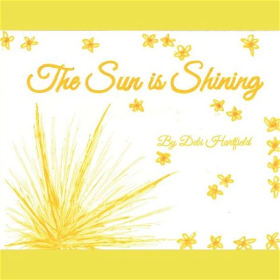 Cover for Debi Hartfield · The Sun is Shining (Taschenbuch) (2020)