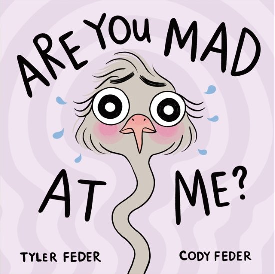 Cover for Tyler Feder · Are You Mad at Me? (Inbunden Bok) (2023)