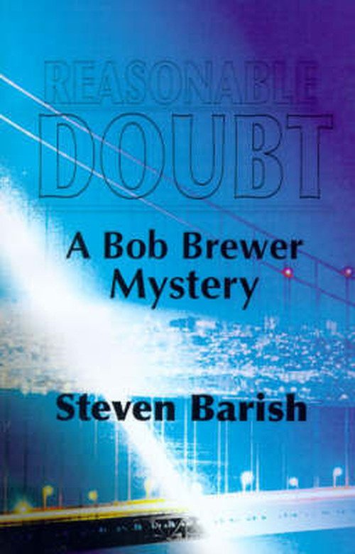 Cover for Steve Barish · Reasonable Doubt: a Bob Brewer Mystery (Bob Brewer Mysteries) (Paperback Book) (2000)