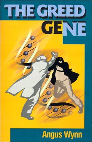 Cover for Angus Wynn · The Greed Gene (Taschenbuch) (2000)