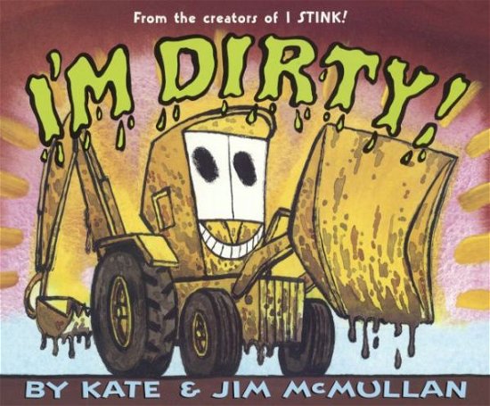 Cover for Kate Mcmullan · I'm Dirty! (Bound for Schools and Librarie) (Paperback Bog) (2015)