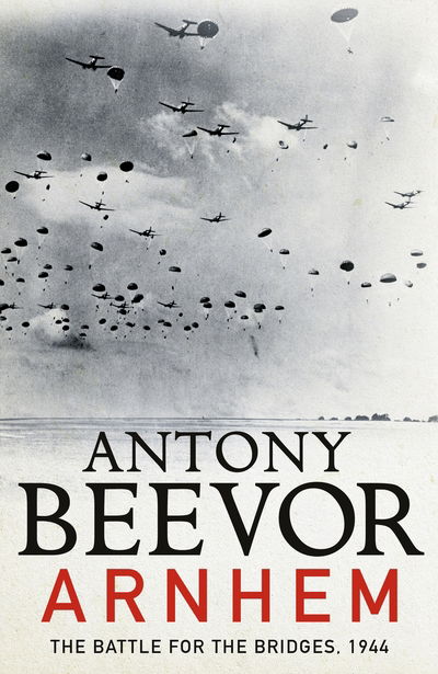 Cover for Antony Beevor · Arnhem (Hardcover bog) (2018)