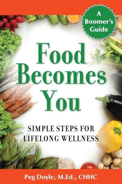 Cover for Peg Doyle · Food Becomes You (Paperback Book) (2014)