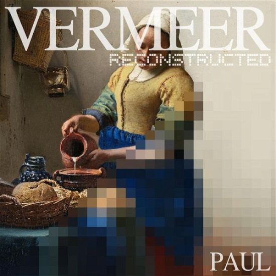 Cover for Paul · Vermeer Reconstructed (Paperback Bog) (2014)