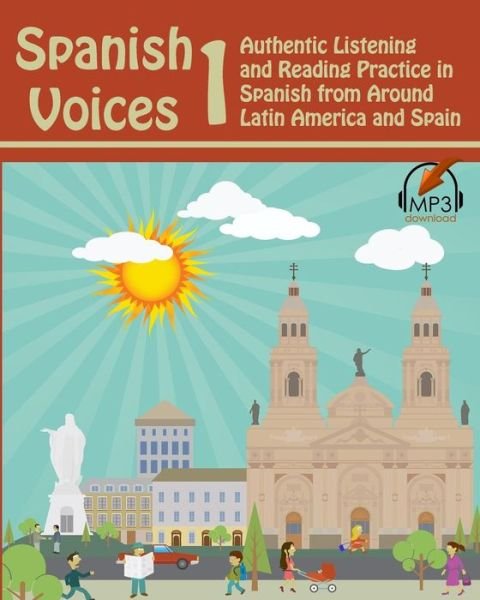 Cover for Matthew Aldrich · Spanish Voices 1: Authentic Listening and Reading Practice in Spanish from Around Latin America and Spain (Paperback Book) (2015)