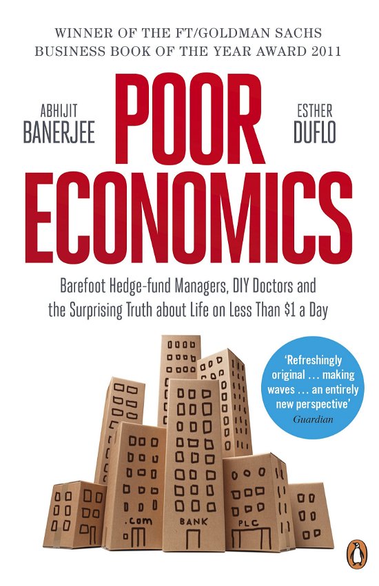 Cover for Abhijit V. Banerjee · Poor Economics: The Surprising Truth about Life on Less Than $1 a Day (Paperback Book) (2012)
