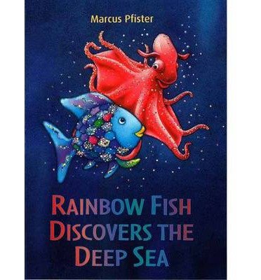 Cover for Marcus Pfister · Rainbow Fish Discovers the Deep Sea - Rainbow Fish (Paperback Bog) (2013)