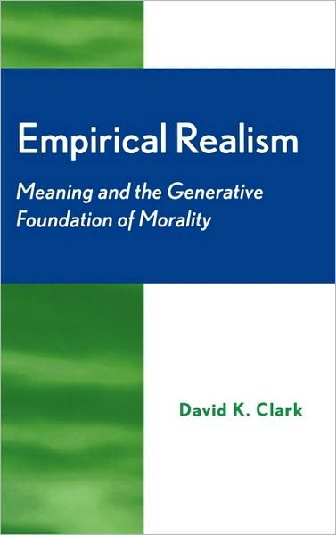 Cover for David Clark · Empirical Realism: Meaning and the Generative Foundation of Morality (Gebundenes Buch) (2003)