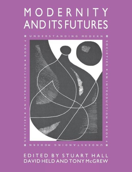 Cover for S Hall · Modernity and its Futures: Understanding Modern Societies, Book IV (Paperback Book) (1992)