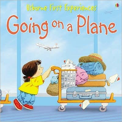 Going on a Plane - First Experiences - Anne Civardi - Livros - Usborne Publishing Ltd - 9780746066669 - 29 de julho de 2005