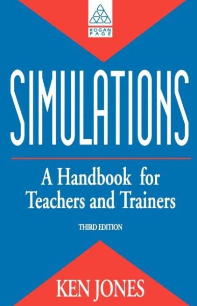 Simulations: a Handbook for Teachers and Trainers - Ken Jones - Books - Taylor & Francis Ltd - 9780749416669 - June 1, 1995