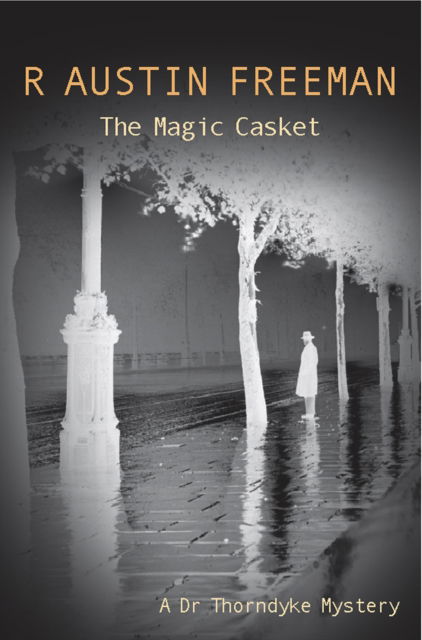Cover for R. Austin Freeman · The Magic Casket - Dr. Thorndyke (Paperback Book) [New edition] (2008)