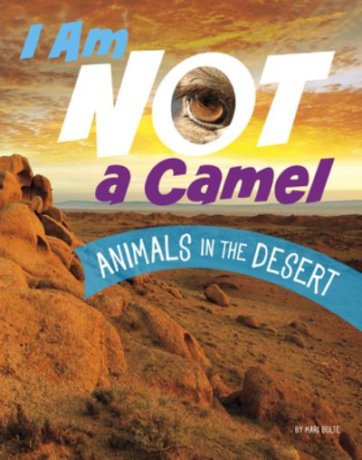 Cover for Mari Bolte · I Am Not a Camel (Book) (2023)